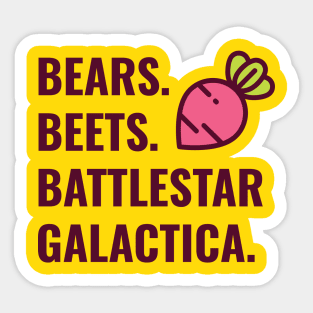 Bears, Beets, Battlestar Galactica Sticker